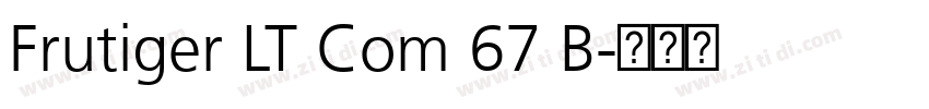 Frutiger LT Com 67 B字体转换